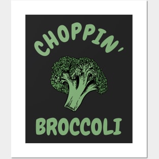 Choppin' Broccoli Posters and Art